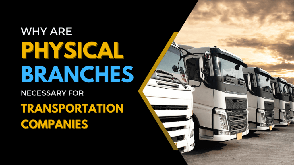 Importance of Physical Branches for Online Truck Transportation Companies