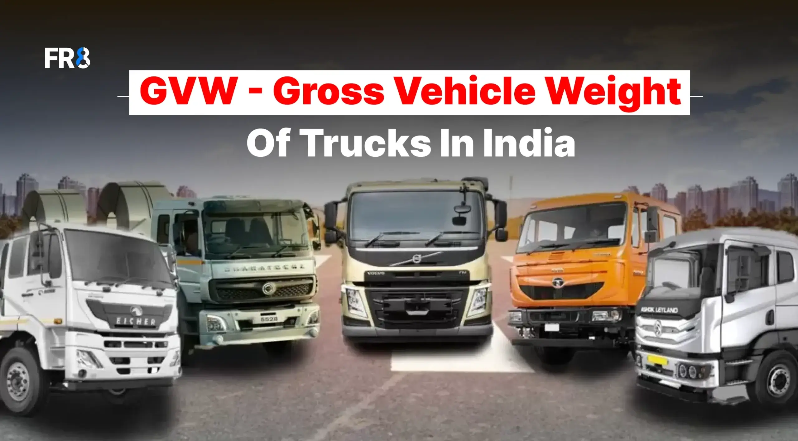 GVW (Gross Vehicle Weight) of Indian Trucks: Updated Guide for 2025
